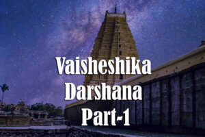 Vaisheshika Darshana Part – 1